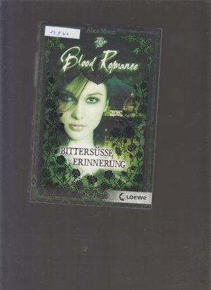 gebrauchtes Buch – Alice Moon – Blood Romance – Bittersüße Erinnerung