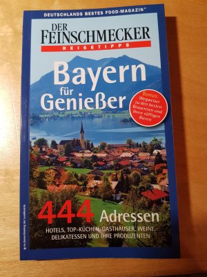 gebrauchtes Buch – DER FEINSCHMECKER Guide Bayern für Genießer