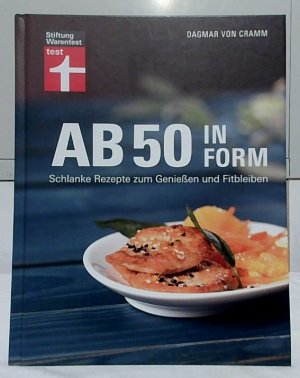 Ab 50 in Form : schlanke Rezepte zum Genießen und Fitbleiben. Dagmar von Cramm. [Fotos Titel + Rezepte: Michael Kompe. Weitere Fotos Getty Images ... […]