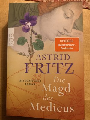 gebrauchtes Buch – Astrid Fritz – Die Magd des Medicus