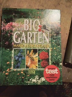 gebrauchtes Buch – Kreuter, Marie L – Der Bio-Garten