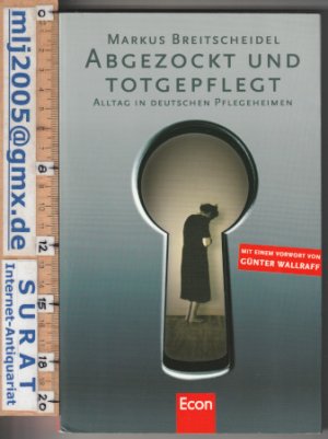 gebrauchtes Buch – Markus Breitscheidel – Abgezockt und totgepflegt. Alltag in deutschen Pflegeheimen.