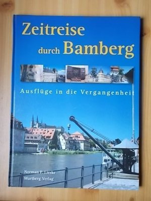 gebrauchtes Buch – Lieske, Norman P – Zeitreise durch Bamberg - Ausflüge in die Vergangenheit