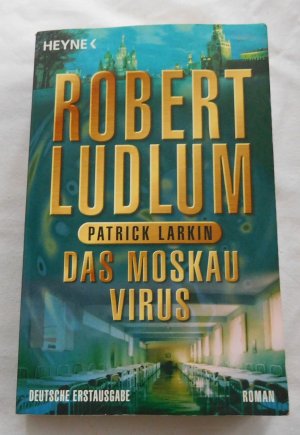 gebrauchtes Buch – Ludlum, Robert; Larkin – Das Moskau Virus