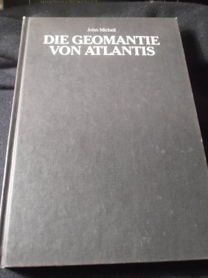 Die Geomantie von Atlantis. Wissenschaft und Mythos der Erdenergien