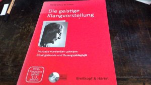 Die geistige Klangvorstellung. Franziska Martienßen-Lohmann. Gesangstheorie und Gesangspädagogik.