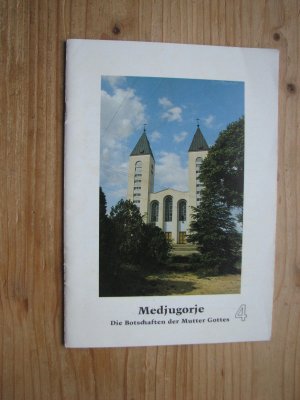 Medjugorje - Die Botschaft der Mutter Gottes / Heft 4 1986