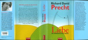 gebrauchtes Buch – Richard David Precht – Liebe - Ein unordentliches Gefühl