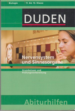 gebrauchtes Buch – Wolfgang Lathe – Nervensystem und Sinnesorgane. Grundwissen und Prüfungsvorbereitung 11. bis 13. Klasse DUDEN Abiturwissen