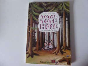 gebrauchtes Buch – Uta Claus – Total tote Hose. 12 bockstarke Märchen. Softcover