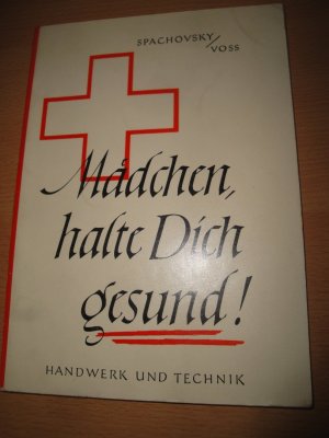 antiquarisches Buch – Spachovsky Voss – Mädchen halte Dich gesund