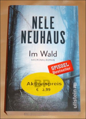 gebrauchtes Buch – Nele Neuhaus – Im Wald (Ein Bodenstein-Kirchhoff-Krimi 8) - Kriminalroman | Hochspannend und emotional: Der 8. Fall für Pia Sander und Oliver von Bodenstein von der Bestsellerautorin Nele Neuhaus