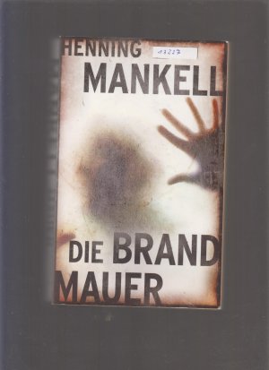 gebrauchtes Buch – Henning Mankell – Die Brandmauer