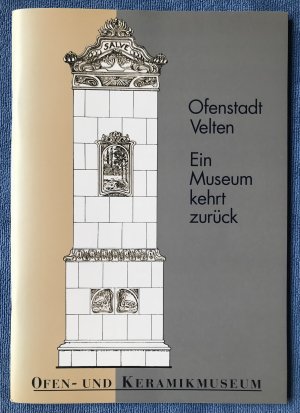 gebrauchtes Buch – Förderverein Ofen- und Keramikmuseum, Velten - Dittmar, Monika – Ofenstadt Velten - Ein Museum kehrt zurück