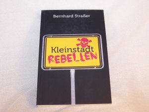 Kleinstadtrebellen - signiert !