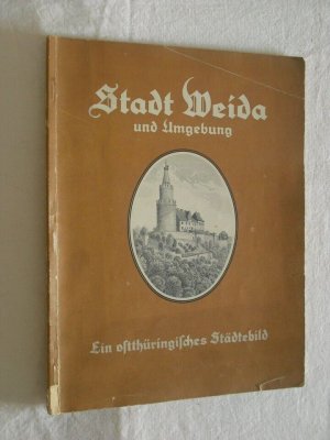 Stadt Weida und Umgebung - Ein Ostthüringisches Städtebild