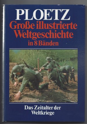 gebrauchtes Buch – Ploetz Verlag – Ploetz - Große illustrierte Weltgeschichte in 8 Bänden - Das Zeitalter der Weltkriege - Band 5