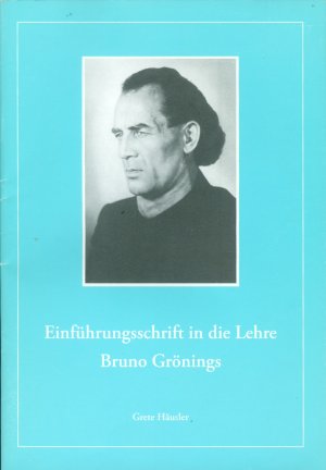 Einführungsschrift in die Lehre Bruno Grönings (+ DVD)