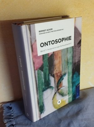 Ontosophie - Band 1: Vorbemerkungen und Hauptkapitel 1