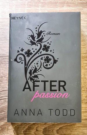 gebrauchtes Buch – Anna Todd – After Passion Band 1