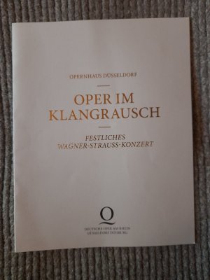 Oper im Klangrausch - Festliches Wagner-Strauss-Konzert 2011 - Programmheft - Opernhaus Düsseldorf