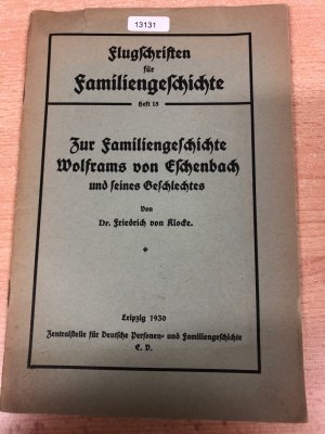 antiquarisches Buch – Dr. Friedrich von Klocke – Flugschriften für Familiengeschichte Heft 15, Wolfram von Eschenbach