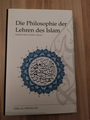 gebrauchtes Buch – Ahmad, Hadhrat Mirza Ghulam – Die Philosophie der Lehren des Islam