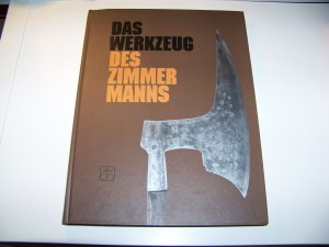 gebrauchtes Buch – Schadwinkel, Hans T – Das Werkzeug des Zimmermanns +++ Zimmermann +++ TOP!!!