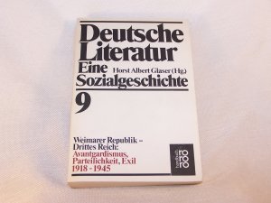 Deutsche Literatur - Eine Sozialgeschichte  Band 9 - Weimarer Republik - Drittes Reich