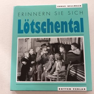 Erinnern Sie sich? Lötschental