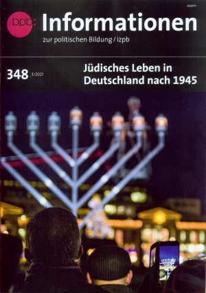 gebrauchtes Buch – Informationen zur politischen Bildung, Heft 348 - Jüdisches Leben in Deutschland nach 1945