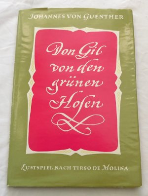 Don Gil von den Grünen Hosen - Lustspiel in vier Akten nach Tirso de Molina