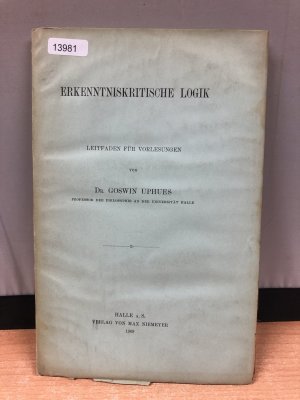 antiquarisches Buch – Dr. Goswin Uphues – Erkenntniskritische Logik -  Leitfaden für Vorlesungen