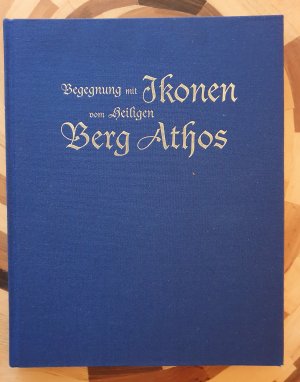 gebrauchtes Buch – Begegnung mit Ikonen vom Heiligen Berg Athos