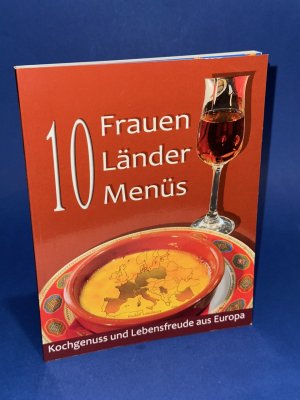 10 Frauen Länder Menüs  Kochgenuss und Lebensfreude aus Europa