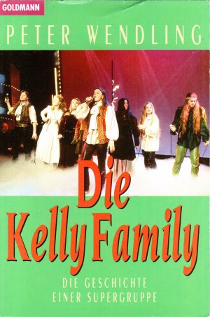 gebrauchtes Buch – Peter Wendling – Die Kelly Family - Geschichte einer Supergruppe