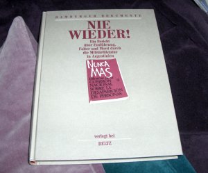 Nie wieder! Ein Bericht über Entführung, Folter und Mord durch Militärdiktatur in Argentinien