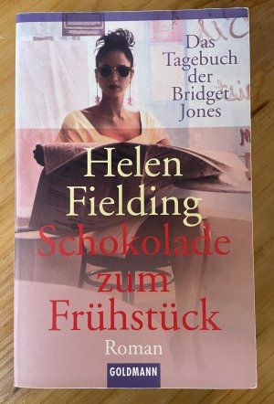 gebrauchtes Buch – Helen Fielding – Schokolade zum Frühstück - Das Tagebuch der Bridget Jones   -  Roman