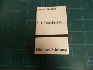 gebrauchtes Buch – Samuel Beckett – Mehr Prügel als Flügel [Bibliothek Suhrkamp 1000]