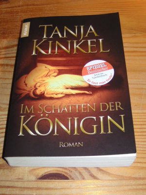 gebrauchtes Buch – Tanja Kinkel – Im Schatten der Königin