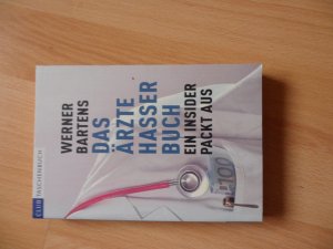 gebrauchtes Buch – Werner Bartens – Das Ärzte Hasser Buch   Ein Insider packt aus