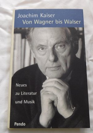 Von Wagner bis Walser - Neues zu Literatur und Musik (1999)