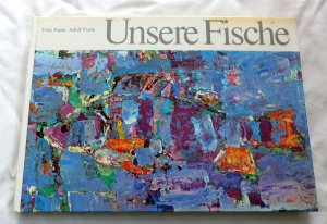 Unsere Fische - Schönheit und Erlebnis