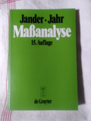 gebrauchtes Buch – Jander, Gerhart; Jahr – Maßanalyse - Theorie und Praxis der Titrationen mit chemischen und physikalischen Indikationen