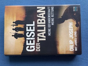 gebrauchtes Buch – Joseph, Dilip; Lund – Geisel der Taliban - Meine Gefangenschaft, meine Rettung