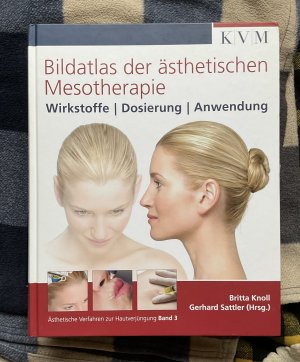 Bildatlas der ästhetischen Mesotherapie - Wirkstoffe | Dosierung | Anwendung