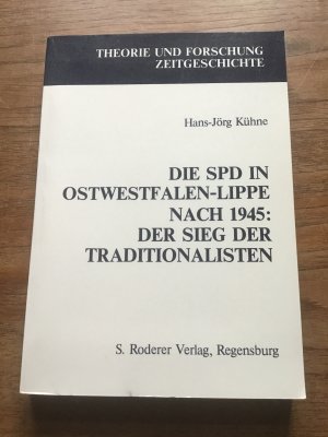 Die SPD in Ostwestfalen-Lippe nach 1945: Der Sieg der Traditionalisten