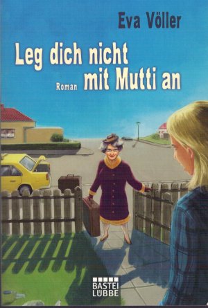 gebrauchtes Buch – Eva Völler – Leg dich nicht mit Mutti an