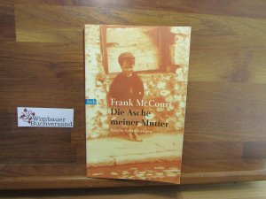 gebrauchtes Buch – Frank McCourt – Die Asche meiner Mutter : irische Erinnerungen. Dt. von Harry Rowohlt / Goldmann ; 72307 : btb