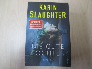 gebrauchtes Buch – Karin Slaughter – Die gute Tochter